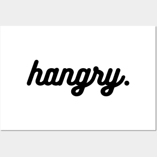 Hangry, Hangry Design, Hungry and Food, Funny Quote for Women, Trending, Foodie Food, I'm Hungry Posters and Art